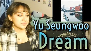 Yu Seungwoo(유승우) - "Dream(꿈)" MV Reaction