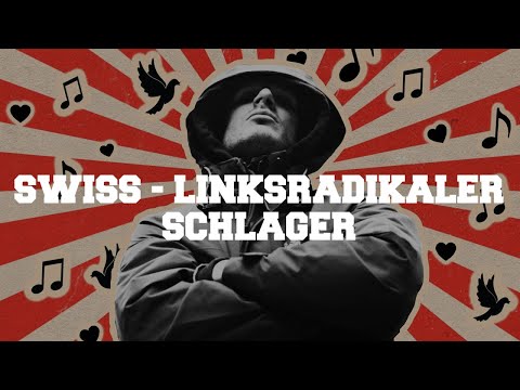 Swiss - Linksradikalerschlager Lyrics