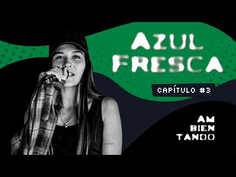 Cap. 3: Azul Fresca
