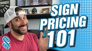 Pricing 101 - Understanding the Basics of Sign Pricing