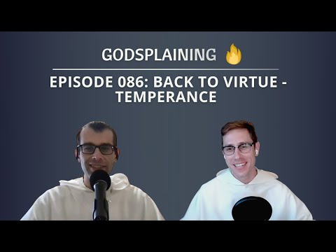 Episode 086: Back to Virtue - Temperance