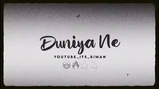 Duniya Ne Humko Diya Keya।। Old Remix Status�