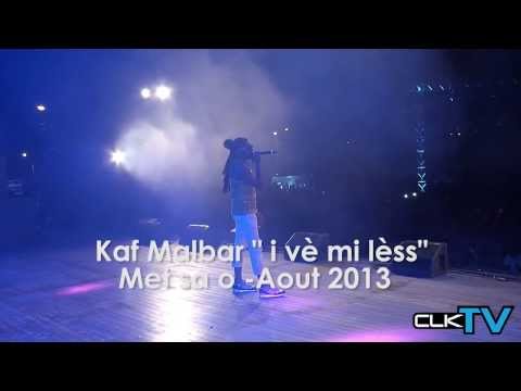 Kaf Malbar -  I vé mi lèss - met sa o 3 -Aout 2013