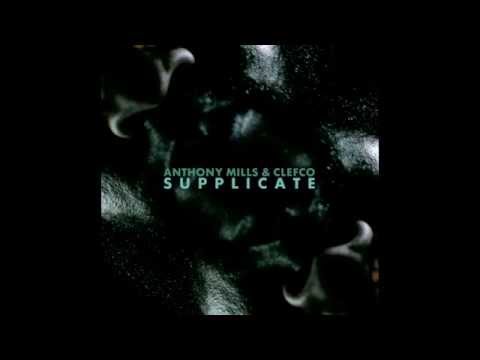 Anthony Mills & Clefco - Half Way Sleep - Supplicate(Full Album)