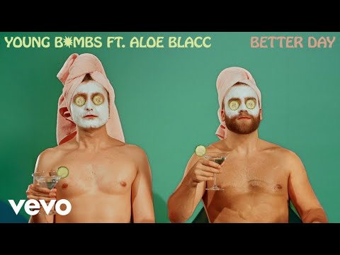 Young Bombs Better Day Feat Aloe Blacc