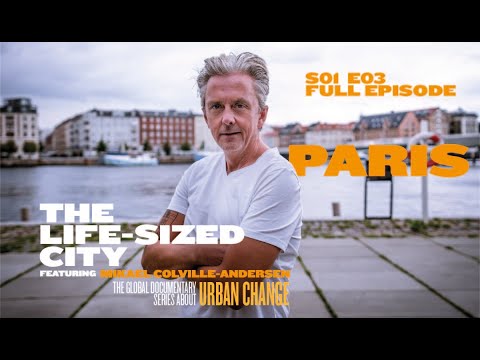 The Life-Sized City - Paris, France - S01 E03 - Full Episode