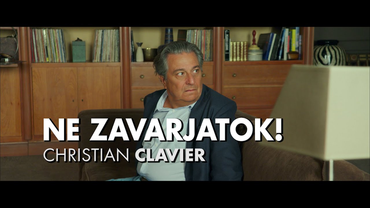 Ne zavarjatok! [mozielőzetes]