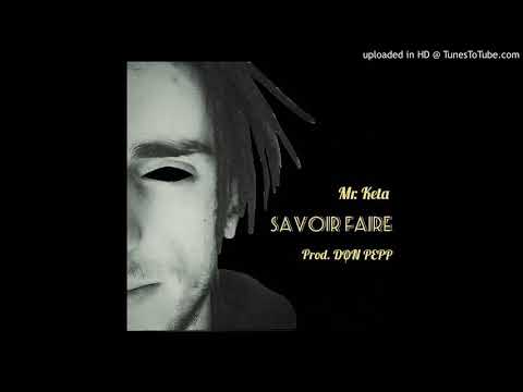 Mr.Keta -Savoir faire(Prod.Don Pepp)