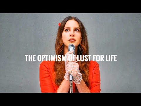 Lana Del Rey Reveals why Lust for Life album was Optimistic