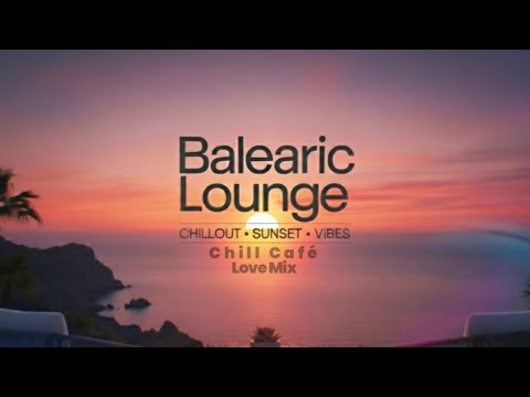The Soundtrack to Your Summer: Balearic Lounge Love Mix