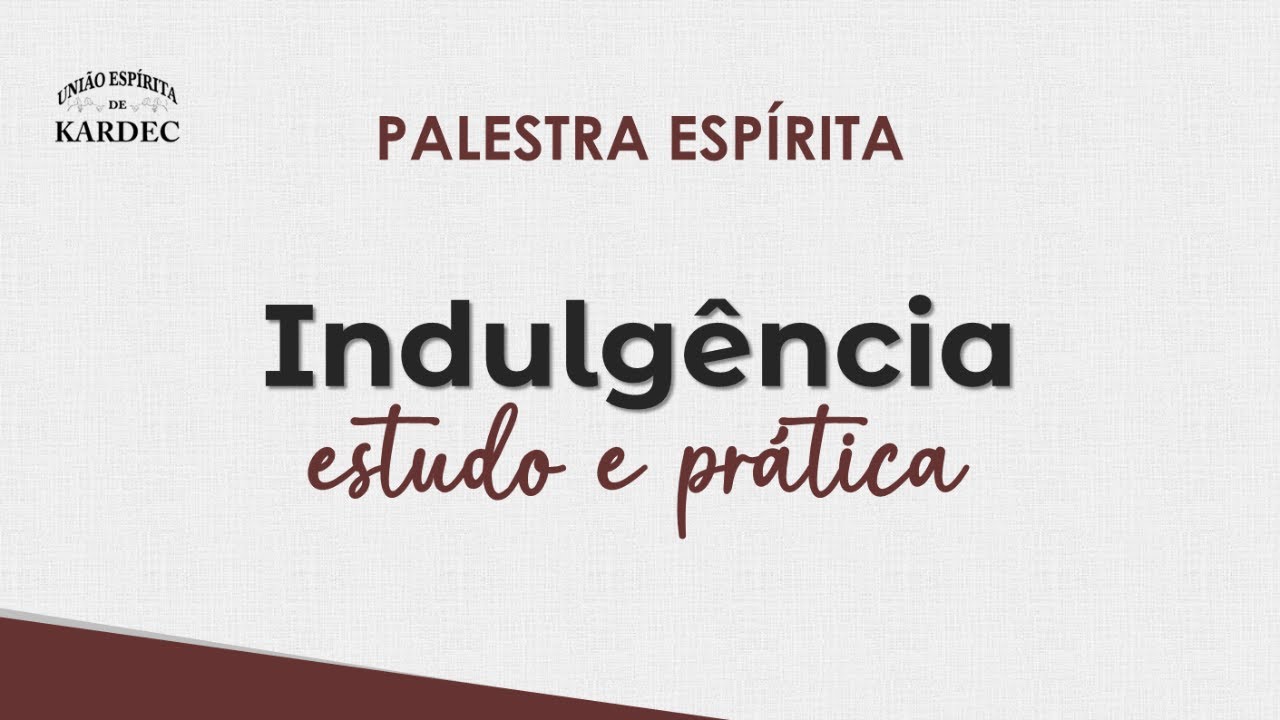 Palestra Espírita | Indulgência
