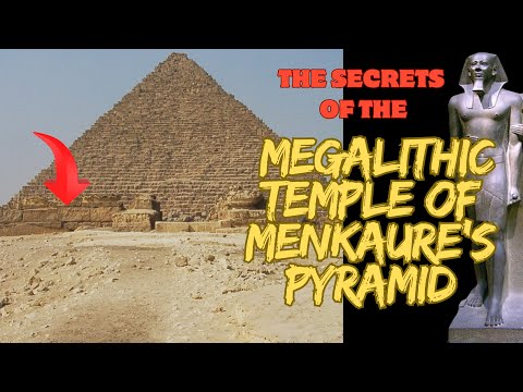 Megalithic Temple of Menkaure’s Pyramid