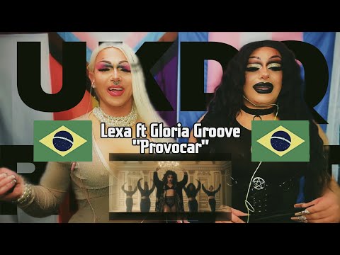 U.S. Drag Queens React to Lexa ft Gloria Groove "Provocar" | UKDQ S2 E26