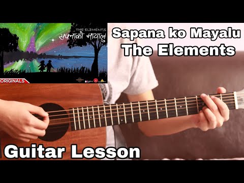 Sapana ko mayalu - The Elements | Guitar Lesson