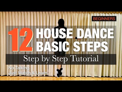 House Dance Tutorial for Beginners | 12 Basic Steps. No Talking