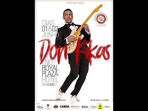 SHOW DO MÊS 5ª TEMPORADA - DON KIKAS - DIA 1