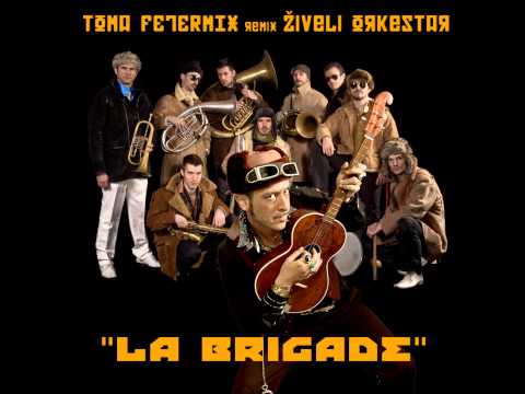 ZIVELI ORKESTAR / Toma FETERMIX (remix) - LA BRIGADE