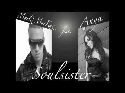 MarQ Markuz feat.Anya - Soulsister