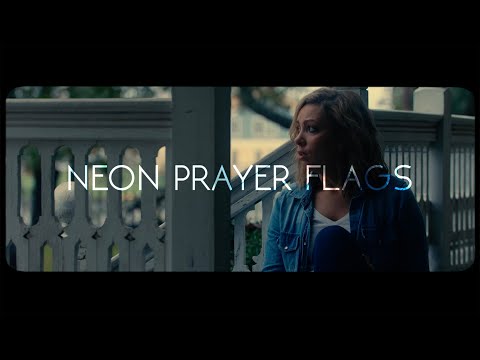 The Wind and The Wave -  "Neon Prayer Flags" (Official Music Video)