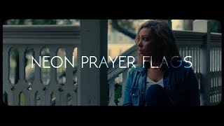 The Wind + The Wave   Neon Prayer Flags (Official Video)