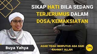 Download lagu Yakinlah ❗️ Jangan Putus Asa Walau Sedang Terjerumus Dalam Kemaksiatan / Dosa - Buya Yahya mp3