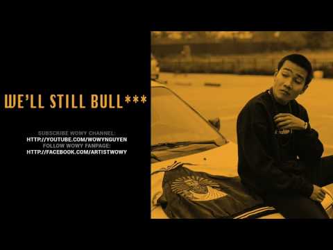 Wowy - WE'LL STILL BULL*** ft Baby Buzz, LD, Young K