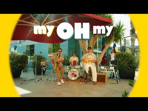 The Busker - my Oh my (Official Music Video)