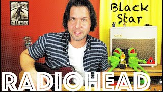 Guitar Lesson: How To Play Black Star by Radiohead
