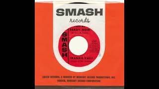 Frankie Valli – “You’re Ready Now” (Smash) 1966