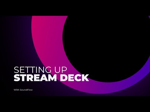 Setting up SoundFlow with Stream Deck
