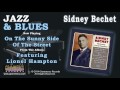 Sidney Bechet - On The Sunny Side Of The Street