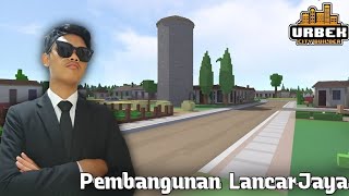 Pembangunan Semakin Di Genjot..!!! || Urbek City Builder #2 