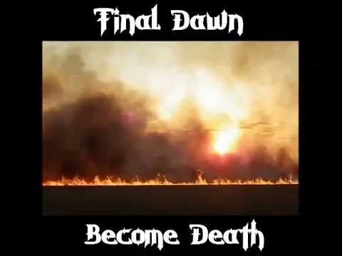 Final Dawn - Become Death (Full Album 2014)