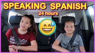 24 HOURS ONLY SPEAKING  SPANISH  | SISTER FOREVER