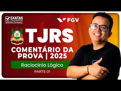 Concurso TJRS 2025: Comentário da Prova - Raciocínio Lógico (Parte 01) - FGV 🧠