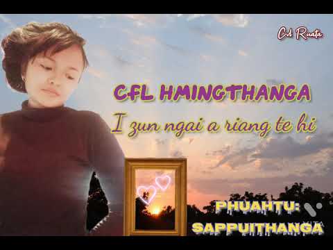 CFL Hmingthanga - I zun ngai a riang te hi