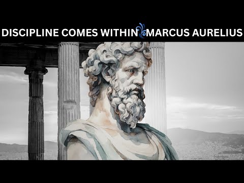 Why Discipline Must Come from Within - Marcus Aurelius