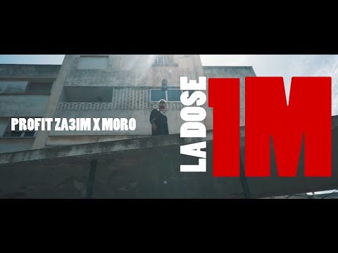 PROFIT ZA3IM x MORO - ‘LA DOSE’ Clip Officiel (Prod By: Hayal Beats)