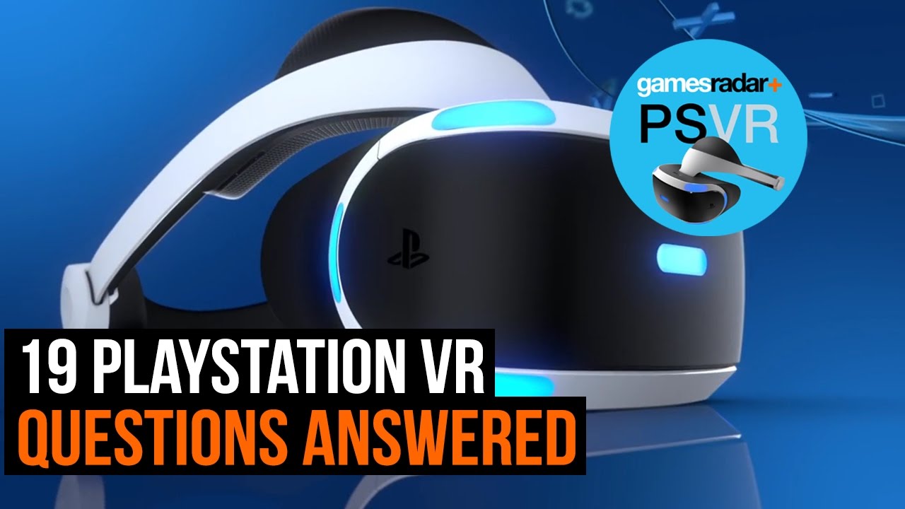 19 PlayStation VR questions answered - Everything you need to know - YouTube