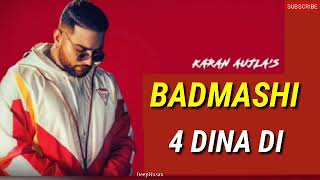 Badmashi 4 Dina Di : Karan Aujla (Official Song) F