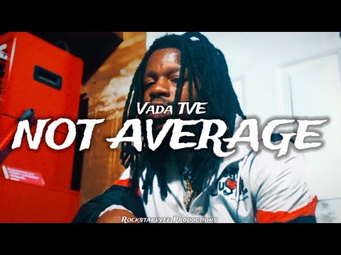 Vada TVE - Not Average (Official Music Video)