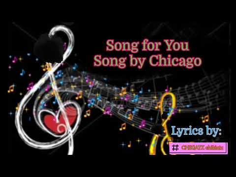 Song For You (Song by Chicago)Lyrics