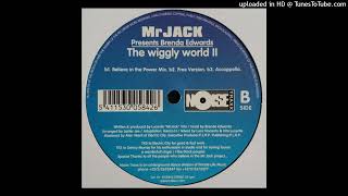 Mr. Jack Presents Brenda Edwards - The Wiggly World II (Believe In The Power Mix)