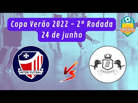 Inter Futsal X Perfil Ferros/Amigos Pedrinho - 2ª Rodada Copa Verão 2022 - 24/06/22 - TVCH AO VIVO