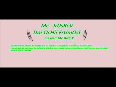 Mc IrUsReV -  2 ochii frumosi