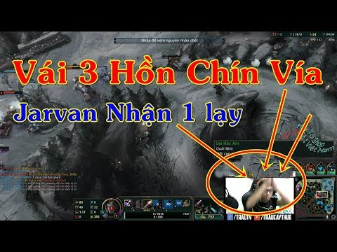 Vái 3 Hồn 7 Vía Jarvan Về | Xin Nhận 1 Lạy Của Em | Trâu Best Udyr