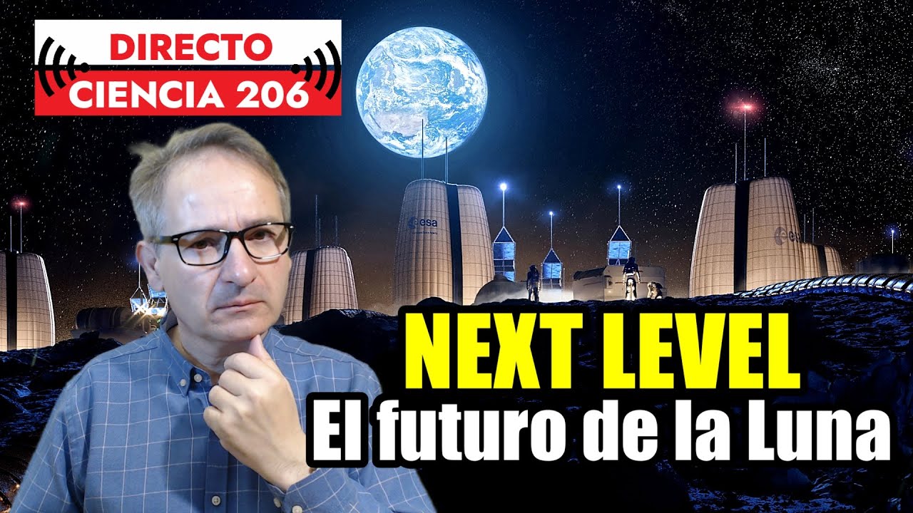 Directo Ciencia 206 🟥 ¿CUÁL SERÁ el FUTURO de la LUNA? Siguientes pasos de #nasa #china