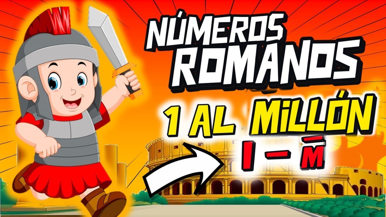 Números romanos del uno 1 al millón 1000000. CLASE COMPLETA DESDE CERO -PARA TI