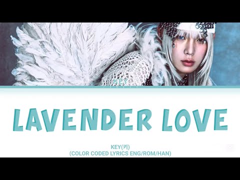 KEY(키)-'Lavender Love'(COLOR CODED LYRICS ENG/ROM/HAN)