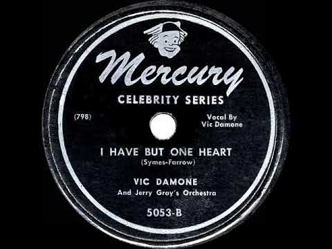 1947 HITS ARCHIVE: I Have But One Heart - Vic Damone (his original version)